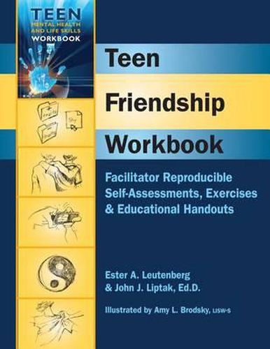 Cover image for Teen Friendship Workbook: Facilitator Reproducible Self-Assessments, Exercises & Educational Handouts