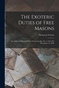 Cover image for The Exoteric Duties of Free Masons