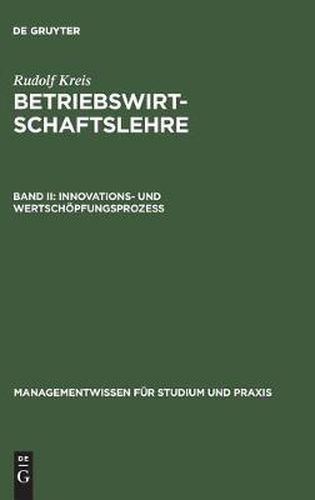 Cover image for Betriebswirtschaftslehre: Band II: Innovations- Und Wertschoepfungsprozess