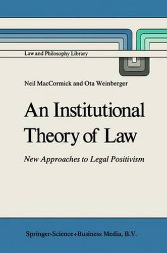 An Institutional Theory of Law: New Approaches to Legal Positivism