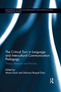 Cover image for The Critical Turn in Language and Intercultural Communication Pedagogy: Theory, Research and Practice