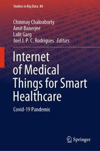 Cover image for Internet of Medical Things for Smart Healthcare: Covid-19 Pandemic