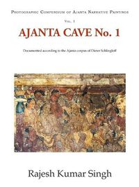 Cover image for Ajanta Cave No. 1: Documented According to the Ajanta Corpus of Dieter Schlingloff