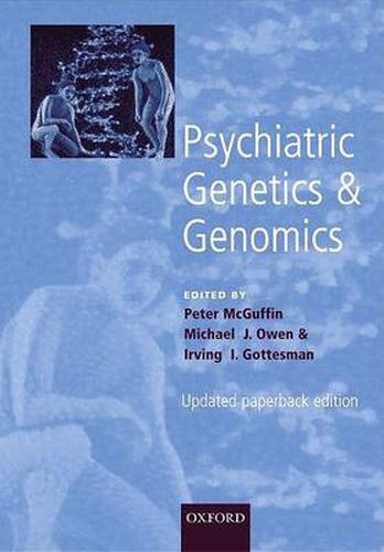 Psychiatric Genetics and Genomics