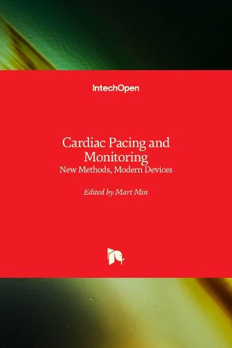 Cover image for Cardiac Pacing and Monitoring: New Methods, Modern Devices
