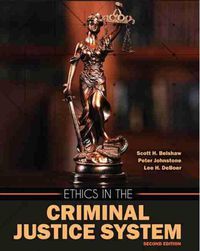 Cover image for Ethics in the Criminal Justice System