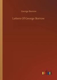 Cover image for Letters Of George Borrow