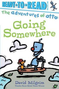 Cover image for Going Somewhere: Ready-to-Read Pre-Level 1