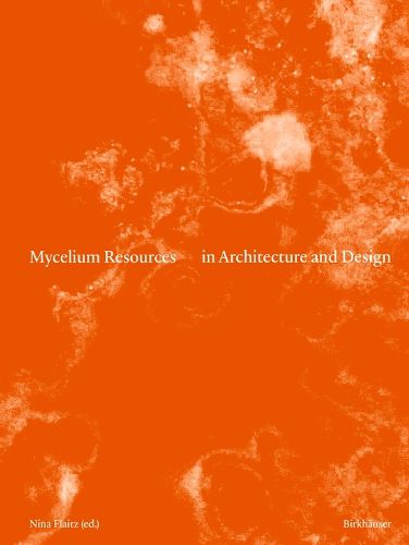 Cover image for Mycelium Resources in Architecture and Design