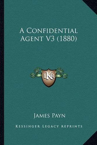 Cover image for A Confidential Agent V3 (1880)