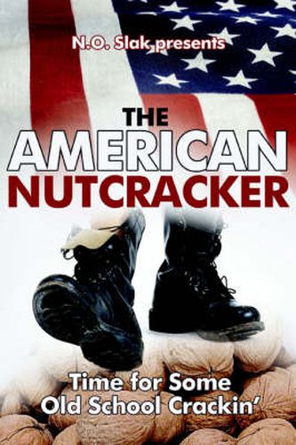 Cover image for The American Nutcracker: Time for Some Old School Crackin