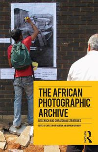 Cover image for The African Photographic Archive: Research and Curatorial Strategies