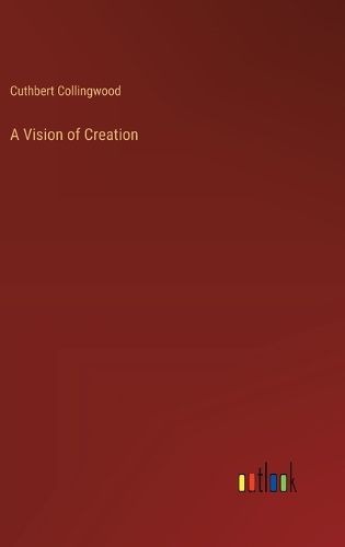 Cover image for A Vision of Creation