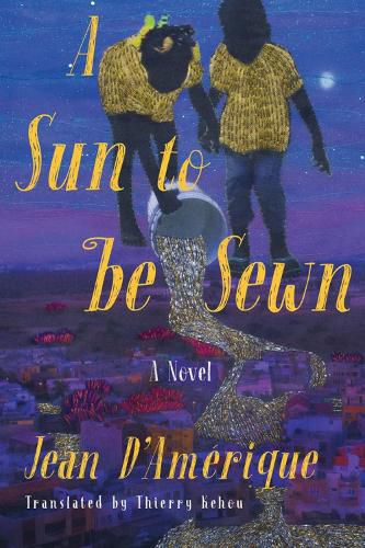 Cover image for A Sun to Be Sewn: A Novel