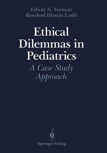 Cover image for Ethical Dilemmas in Pediatrics: A Case Study Approach