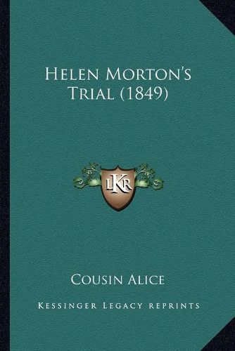 Cover image for Helen Morton's Trial (1849)