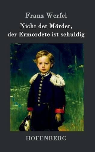 Nicht der Moerder, der Ermordete ist schuldig