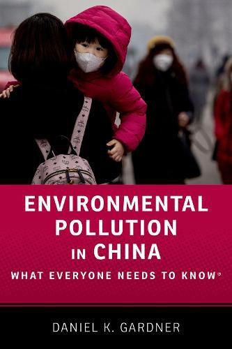 Cover image for Environmental Pollution in China: What Everyone Needs to Know (R)