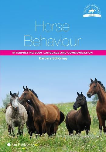 Cover image for Horse Behaviour: Interpreting Body Language and Communication