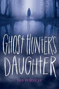Cover image for Ghost Hunter's Daughter