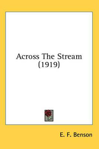 Cover image for Across the Stream (1919)