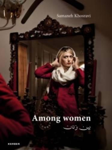 Cover image for Samaneh Khosravi: Among Women