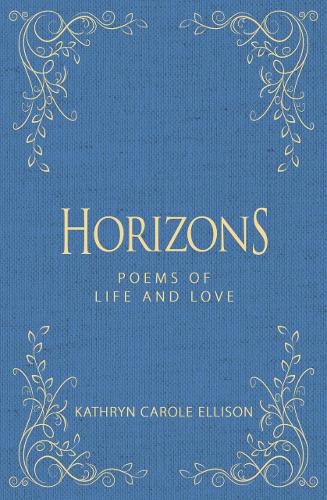 Horizons: Poems of Life and Love