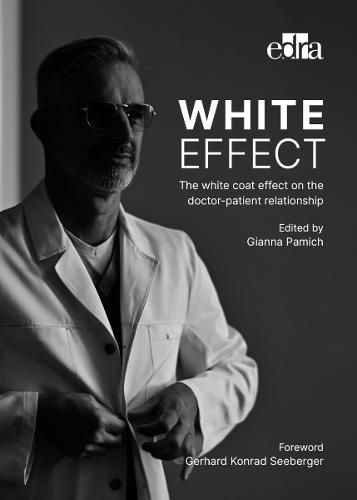 Cover image for White effect - The white coat effect on the doctor-patient relationship