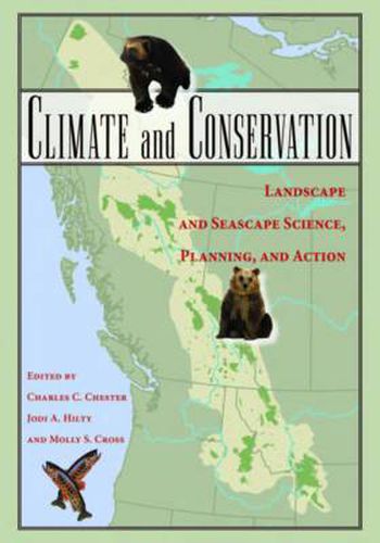 Cover image for Climate and Conservation: Landscape and Seascape Science, Planning, and Action