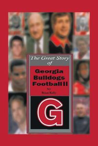 Cover image for The Great Story of Georgia Bulldogs Football Ii