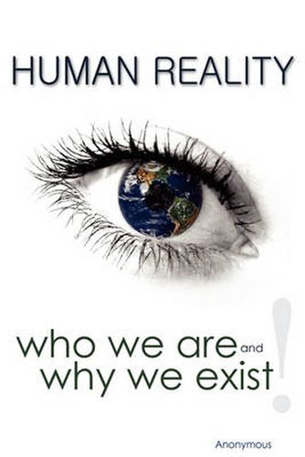 Cover image for Human Reality--Who We Are and Why We Exist