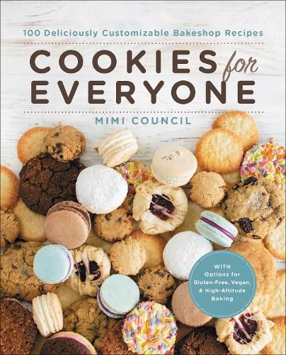 Cover image for Cookies for Everyone: 99 Deliciously Customizable Bakeshop Recipes