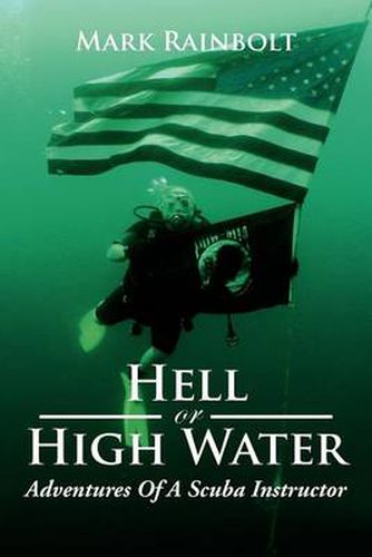 Cover image for Hell or High Water: Adventures of a Scuba Instructor