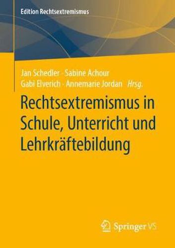 Cover image for Rechtsextremismus in Schule, Unterricht Und Lehrkraftebildung