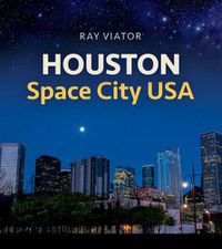 Cover image for Houston, Space City USA