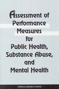 Cover image for Assessment of Performance Measures for Public Health, Substance Abuse and Mental Health