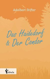 Cover image for Das Haidedorf, Der Condor. Novellen