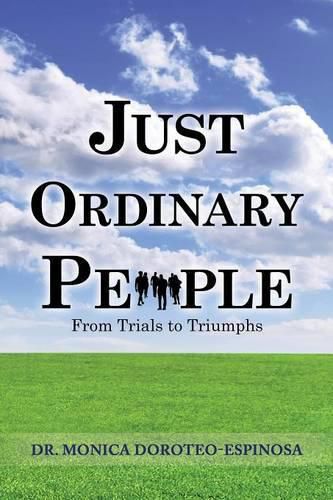 Cover image for Just Ordinary People: From Trials to Triumphs