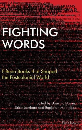 Cover image for Fighting Words: Fifteen Books that Shaped the Postcolonial World