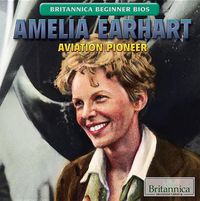 Cover image for Amelia Earhart: Aviation Pioneer