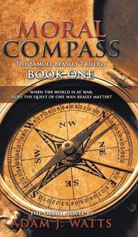 Cover image for Moral Compass (the Samuel Beasley Trilogy) Book One