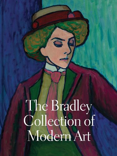 Cover image for The Bradley Collection of Modern Art