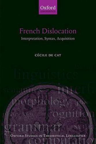 Cover image for French Dislocation: Interpretation, Syntax, Acquisition