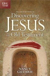 Cover image for One Year Book Of Discovering Jesus In The Old Testament, The