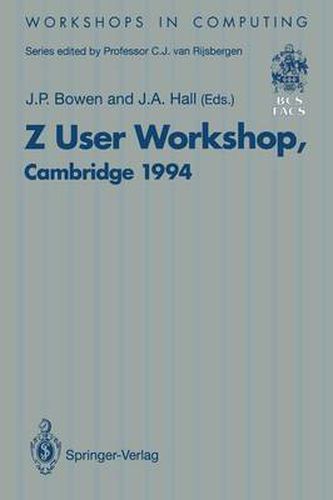 Cover image for Z User Workshop, Cambridge 1994: Proceedings of the Eighth Z User Meeting, Cambridge 29-30 June 1994