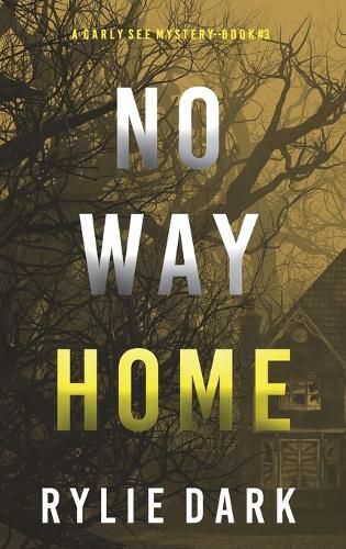 Cover image for No Way Home (A Carly See FBI Suspense Thriller-Book 3)