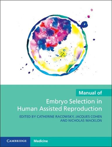 Cover image for Manual of Embryo Selection in Human Assisted Reproduction