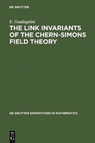 Cover image for The Link Invariants of the Chern-Simons Field Theory: New Developments in Topological Quantum Field Theory