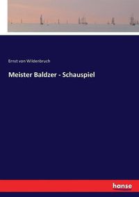 Cover image for Meister Baldzer - Schauspiel