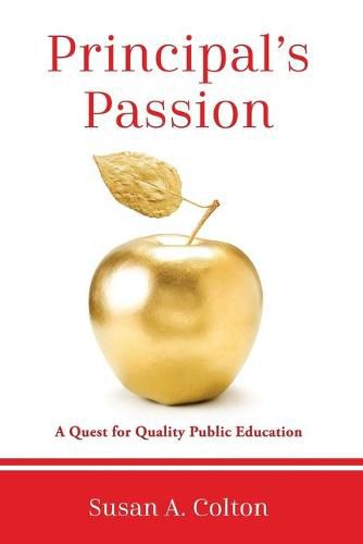 Cover image for Principal's Passion: A Quest for Quality Public Education